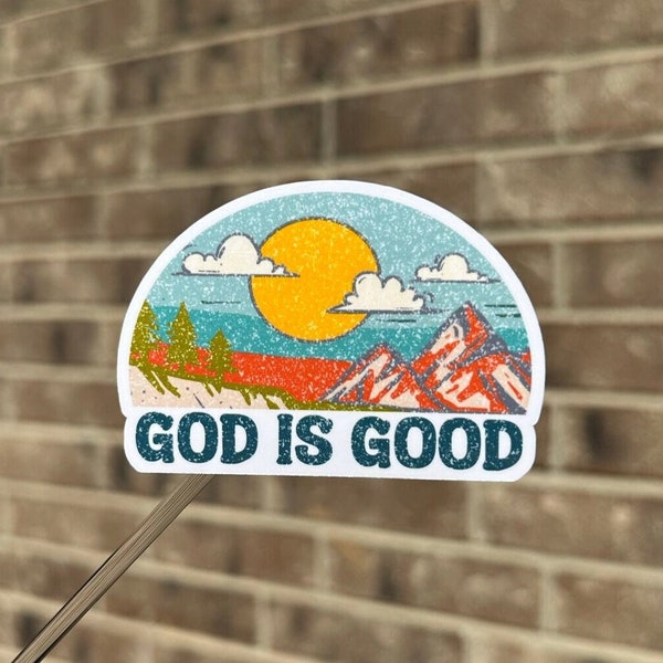 Religious Waterproof Sticker, Religious Sticker, God is good, Christian Sticker, Motivational Sticker, Religious quote, Outdoors sticker