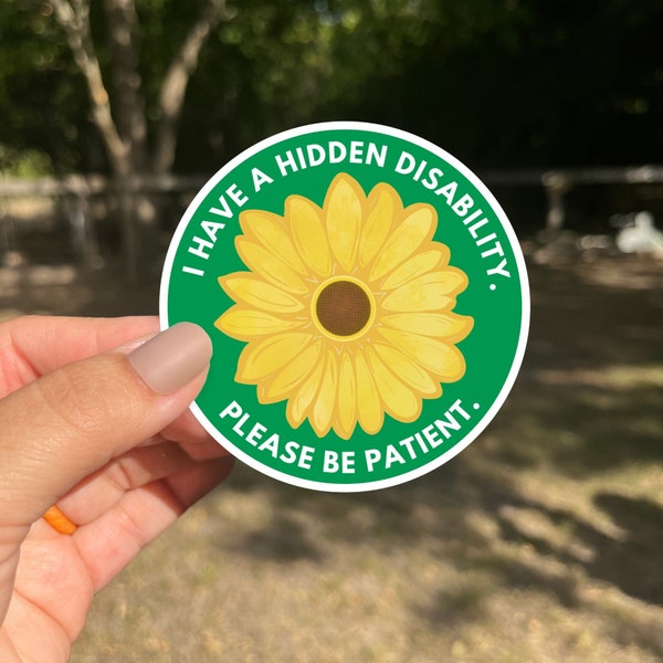 Hidden Disability Awareness Sticker, Waterproof Sticker, Mental Health, Disability Sunflower, Invisible Disability, Please Be Patient, Vinyl