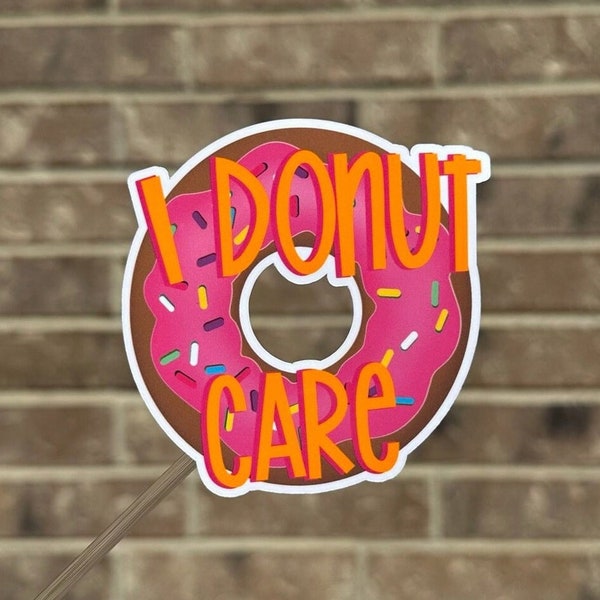 Donut Waterproof Vinyl Sticker, Funny sticker, Donut Puns, Food Sticker, Punny Sticker, I Donut Care, Kids Sticker, Laptop Sticker, Food Pun