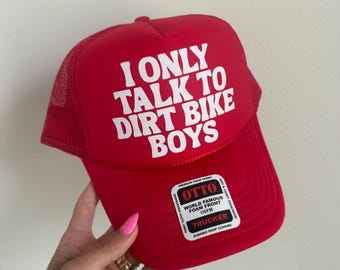 I Only Talk To Dirt Bike Boys Trucker Hat