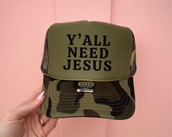 Y'all Need Jesus Trucker Hat