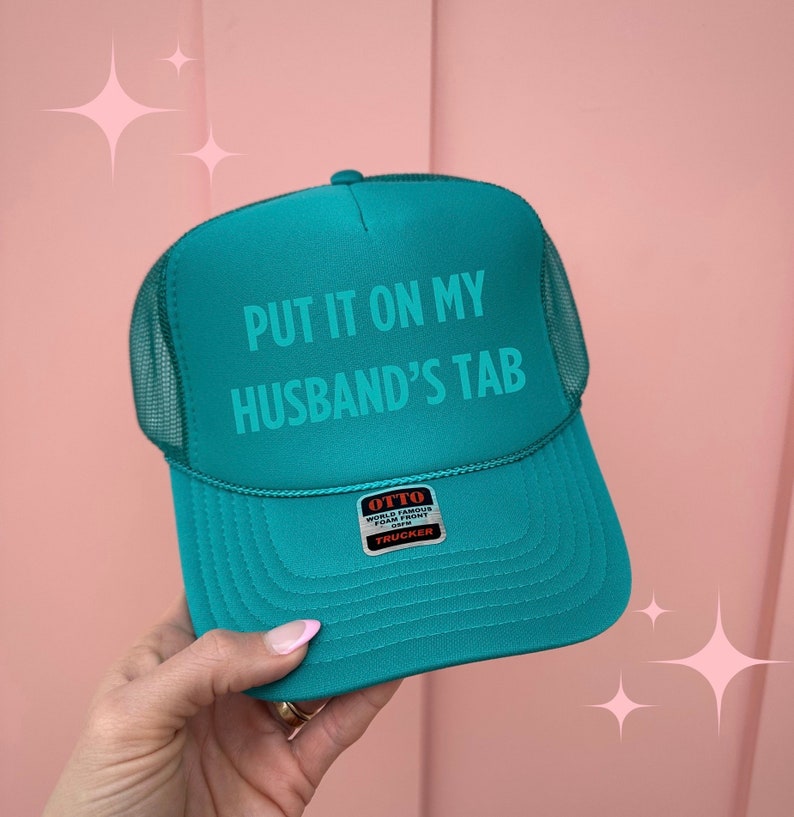Put It on My Husbands Tab Trucker Hat | Foam Mesh Ball Cap - Etsy