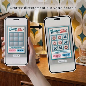 May include: Two smartphones displaying a digital scratch-off game with the text "Garçon ou Fille?" in a teal and pink design. The game features tic-tac-toe style gameplay. The top text reads "Grattez directement sur votre écran!"