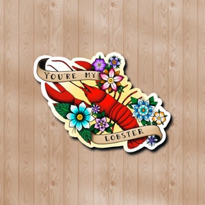 You’re My Lobster Sticker (WATERPROOF)