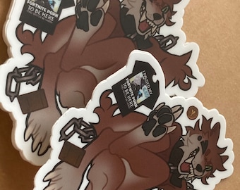 May include: Two die-cut stickers featuring a brown anthropomorphic wolf character with sharp teeth, wearing a black collar and chains. Each sticker includes a small black t-shirt graphic with the text I PAUSED MY FORTNITE PORN TO BE HERE.