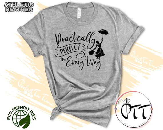 Practically Perfect In Every Way Shirt Practically Perfect In Every Way Shirt