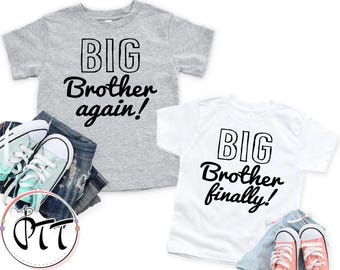 Big Brother Finally Shirt, Brother Matching Sibling Tee, Baby Shower Gift, Promoted to Big Brother, Big Brother Again, Baby Announcement