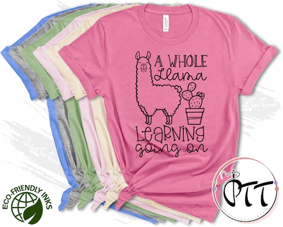 A Whole Llama Learning Going On Shirt Teachers Students Gift A Whole Llama Learning Going On Shirt Teachers Students Gift