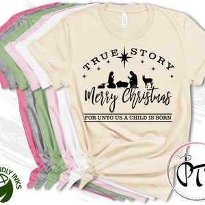 True Story Christ Is Born Christmas Christian Shirts, Holiday Winter Shirt, Christmas Family Jesus Shirts