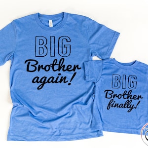 Big Brother Again Shirt, Big Brother Finally, Baby Shower Gift, Promoted to Big Brother, Matching Sibling Tee, Big Brother Baby Announcement