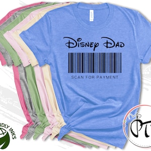 Disney Dad Scan For Payment, Men&#39;s Disney t shirt, Disneyland Family Shirts, Disneyworld Trip Adult Shirt