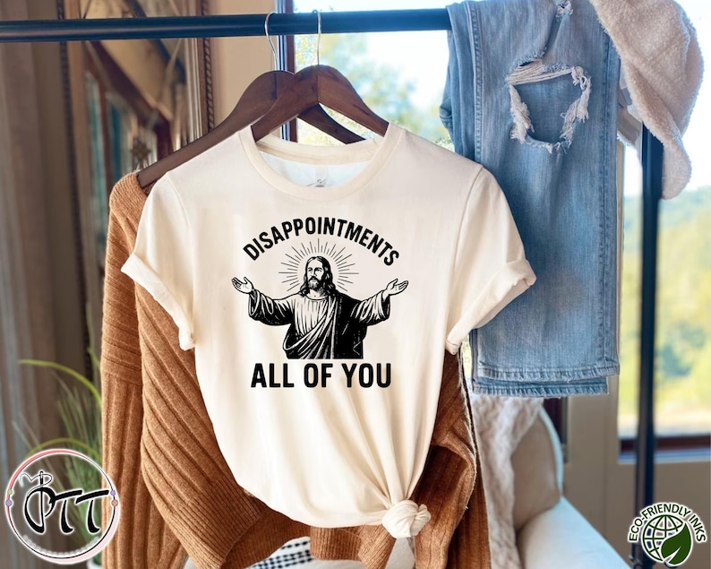 Disappointments All of You Shirt, Jesus Meme Funny Shirt, Christian Shirt, Vintage Jesus Shirt, Christianity Shirt, Sarcastic Jesus shirt