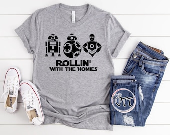 Rollin' With The Homies Star Wars Shirt: Disney Shirt, Disneyworld Family Shirts, Disneyland Kids Tees