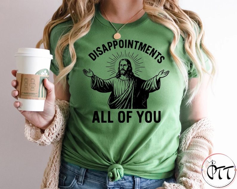 Disappointments All of You Shirt, Jesus Meme Funny Shirt, Christian Shirt, Vintage Jesus Shirt, Christianity Shirt, Sarcastic Jesus shirt
