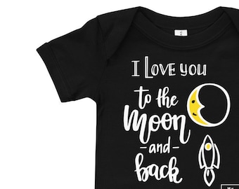 I Love You To The Moon And Back Baby Bodysuit | Love One Piece | Baby Shower Gift