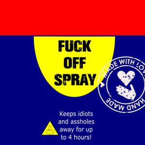 Fuck Off Spray (digital only)