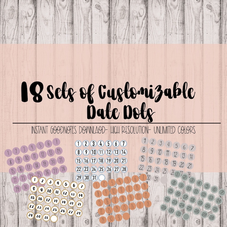 May include: 18 sets of customizable date dots for Goodnotes. The image shows three different sets of date dots in pink, beige, and gray. Each set includes numbers 1 through 31.