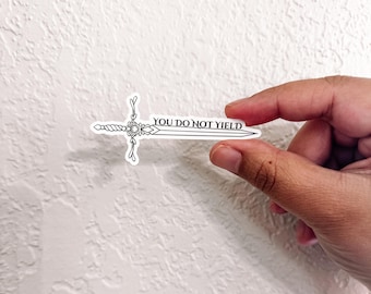 You do not yield sticker, bookish merch, fantasy reader, acotar inspired, acowar, SJM, Sarah j Maas sticker, kindle sticker