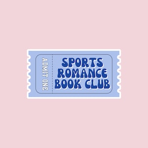 May include: A blue ticket with white text that reads "ADMIT ONE" and "SPORTS ROMANCE BOOK CLUB".