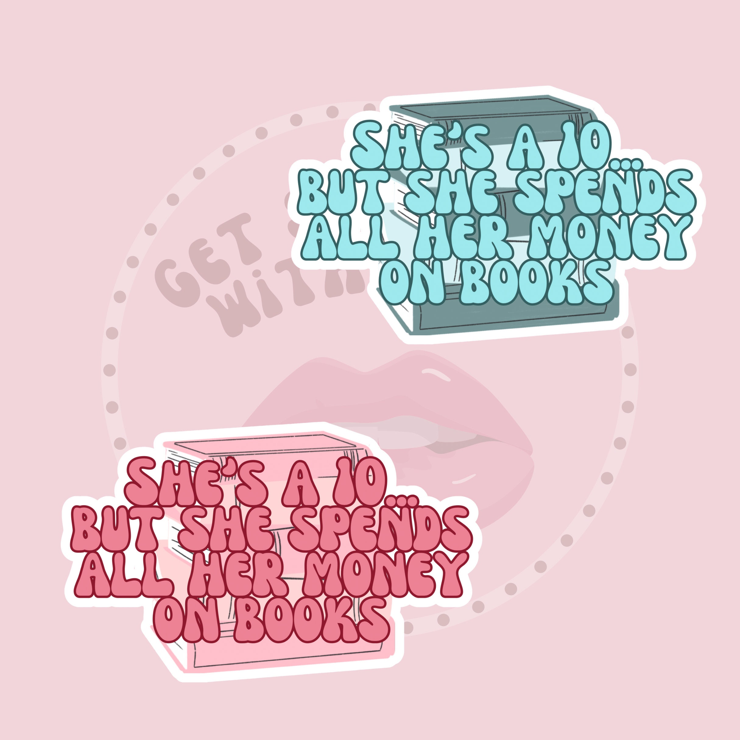 She’s a 10 but she spends all her money on books sticker, booktok, bookstagram, romance reader, vinyl sticker, kindle sticker, bookish merch