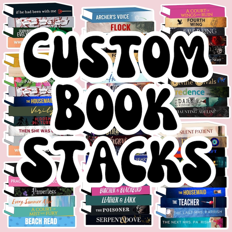 May include: A collage of book covers with the text "CUSTOM BOOK STACKS" in large, black, bold letters. The book covers are arranged in stacks and feature a variety of genres, including fiction, mystery, and romance.
