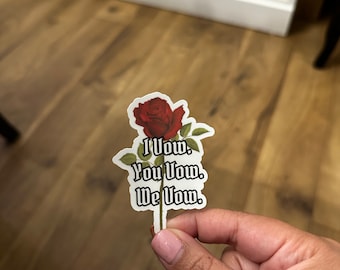 I Vow, You Vow, We Vow sticker, dark romance, bookish sticker, the lords, the ritual inspired sticker