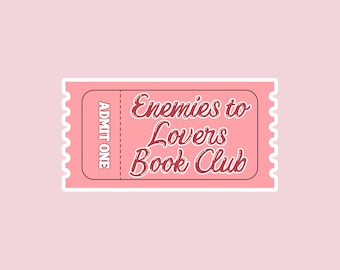 Enemies to Lovers Book Club Ticket, romance reader, spicy book sticker, waterproof sticker, vinyl sticker, kindle sticker, bookish sticker.