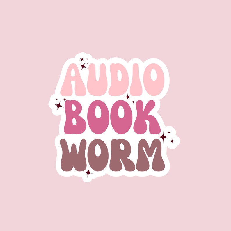 May include: A sticker with the text "AUDIO BOOK WORM" in pink and brown letters with a white outline. The letters are in a retro style font and have a glittery effect.