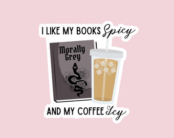 I like my books my books spicy and my coffee icy sticker, kindle sticker, romance reader, booktok, book lover, spicy reads, bookish stickers