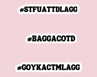 STFUATTDLAGG、BAGGACOTD、GOYKACTMLAGG ステッカー、booktok、ロマンスリーダー、ダークロマンス、頭字語、グッドガールステッカー
