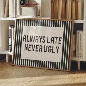 Better Late Than Never Poster - Etsy