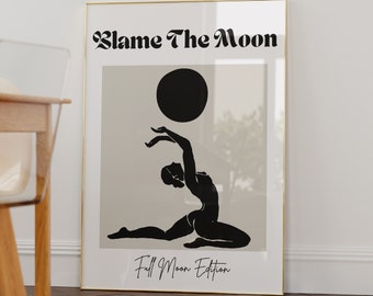 Modern Blame The Moon Typography Wall Print/Full Moon Art Poster/Witchy Wall Decor/Typography Print/ Trendy Moon Poster/Cool Typography Art