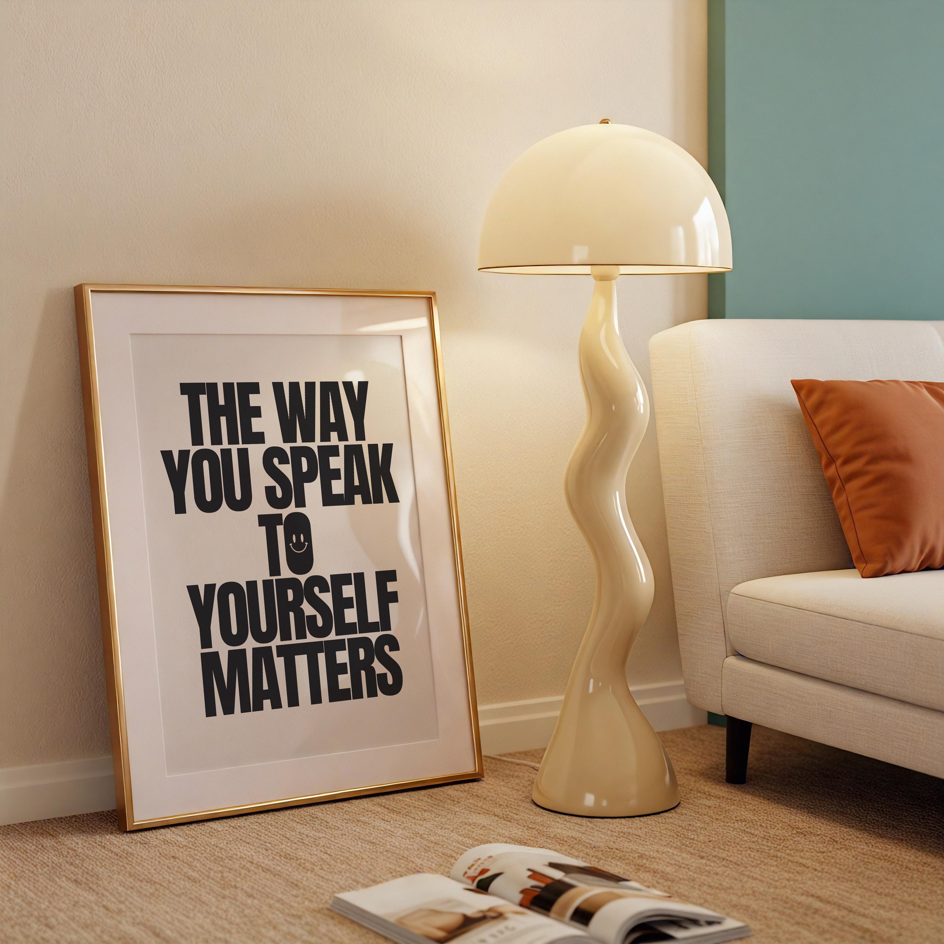 The Way You Speak to Yourself Matters Poster - Printable Wall Art - Art ...