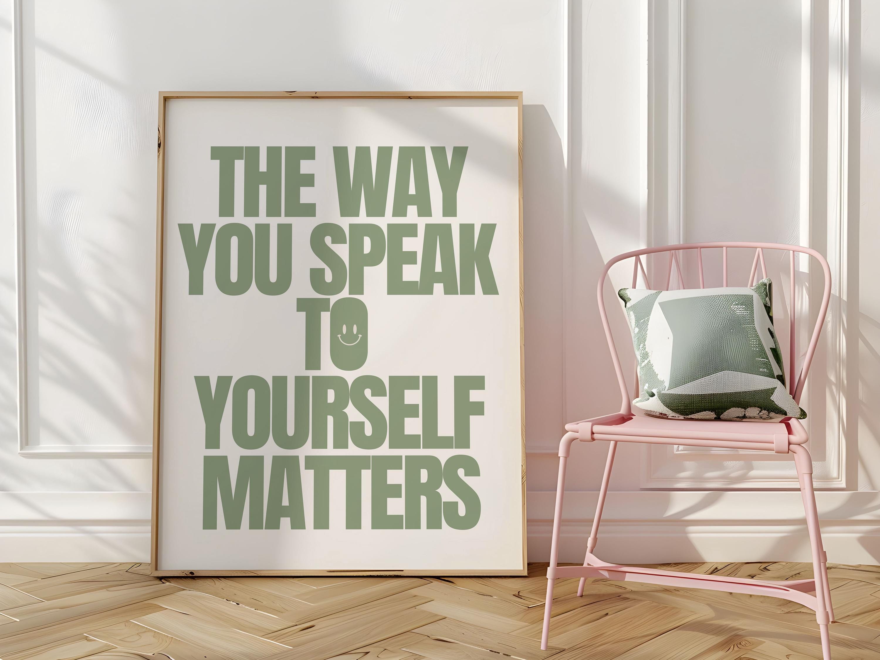 The Way You Speak to Yourself Matters Poster -printable Wall Art - Sage ...