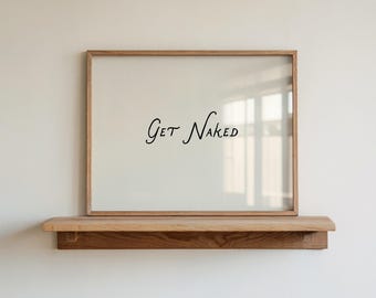Get Naked Minimalist Print | Bathroom Decor | Digital Download