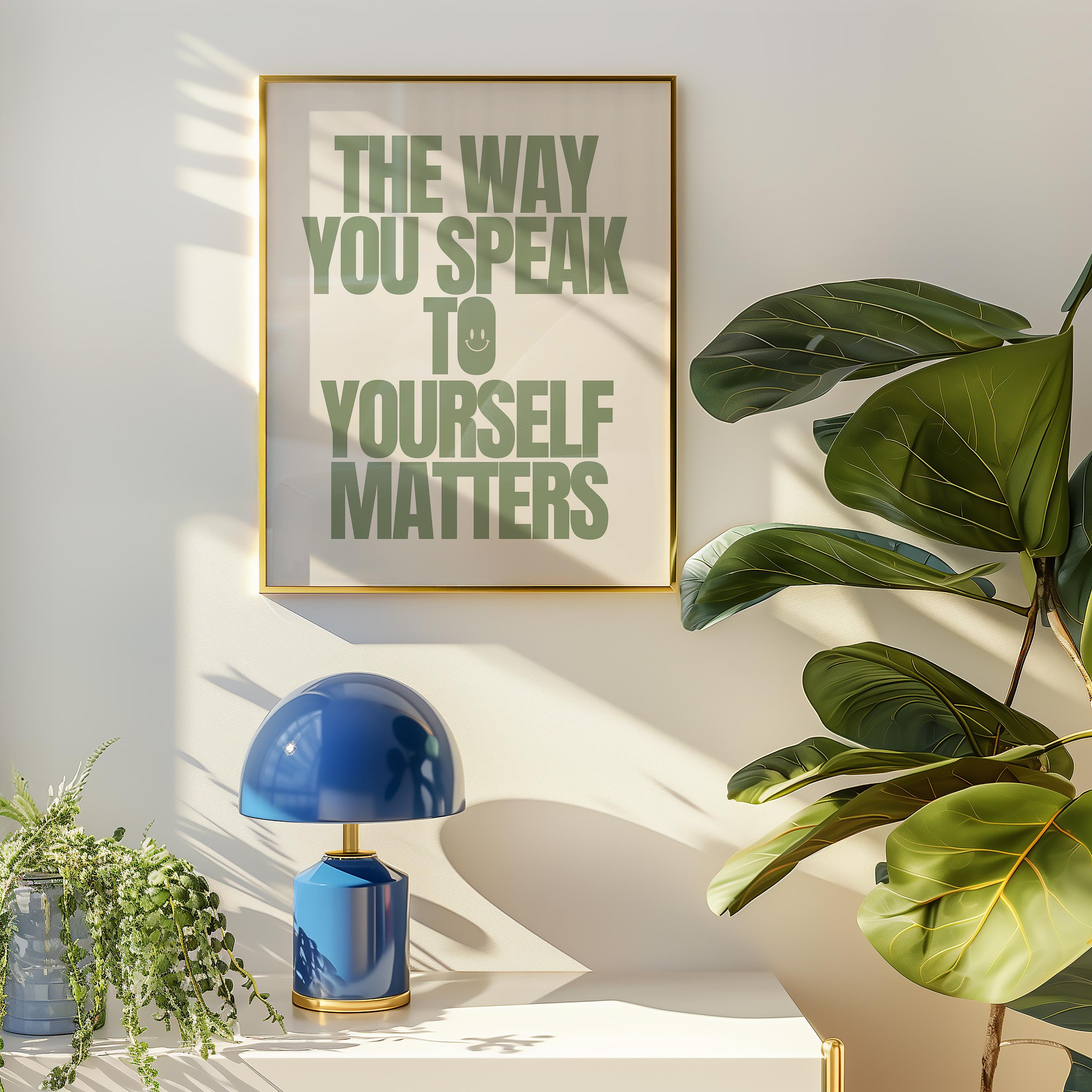 The Way You Speak to Yourself Matters Poster -printable Wall Art - Sage ...