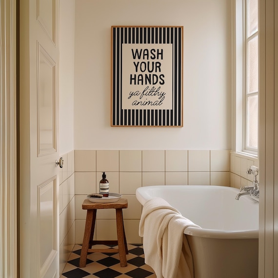Wash Your Hands Ya Filthy Animal | Wash Your Hands | Bathroom Sign | Digital Print