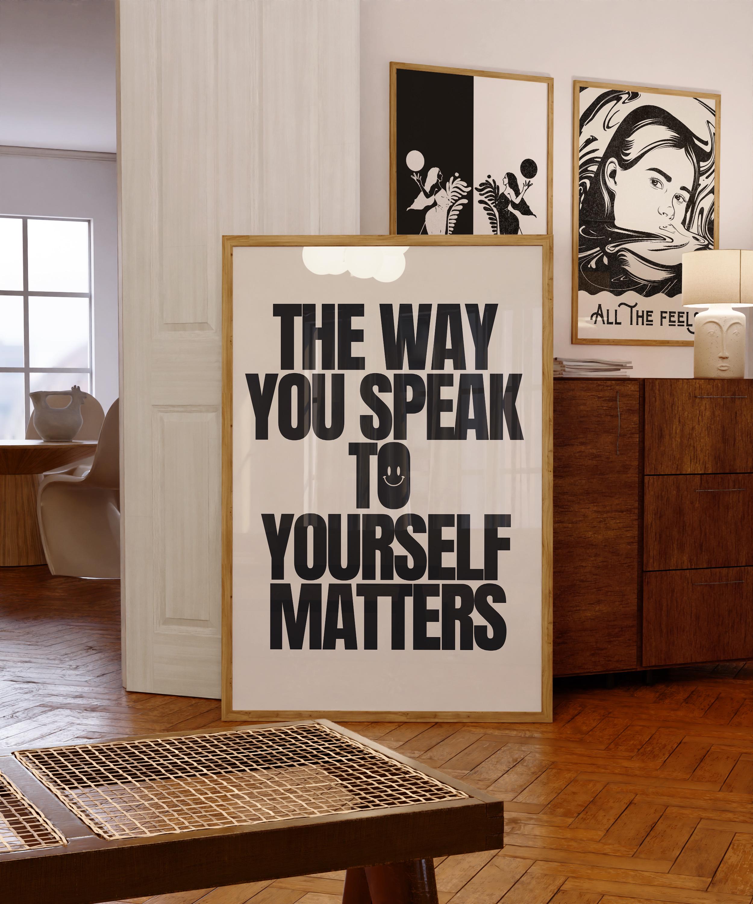 The Way You Speak to Yourself Matters Poster - Printable Wall Art - Art ...