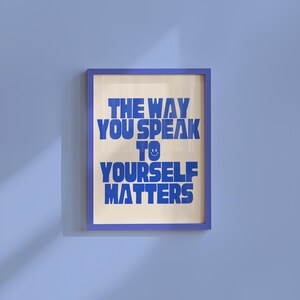 The Way You Speak to Yourself Matters Poster - Digital Download ...