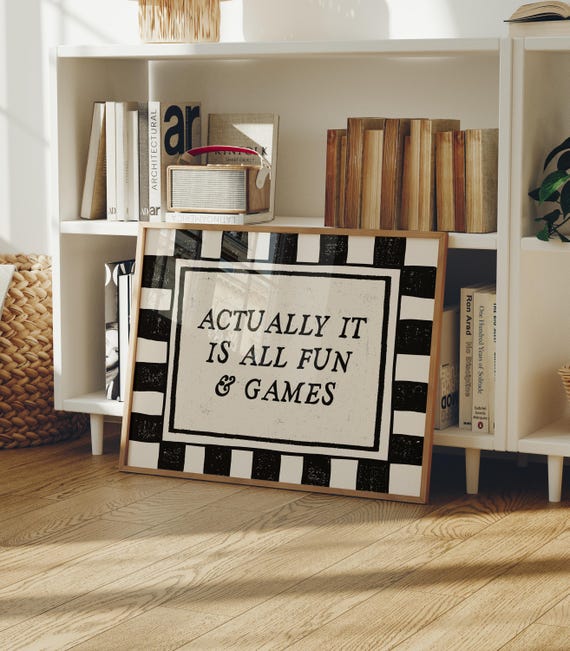 It Actually Is All Fun & Games | Trendy Quote Print | Black and White Checkered Art | Digital Download ( Horizontal )