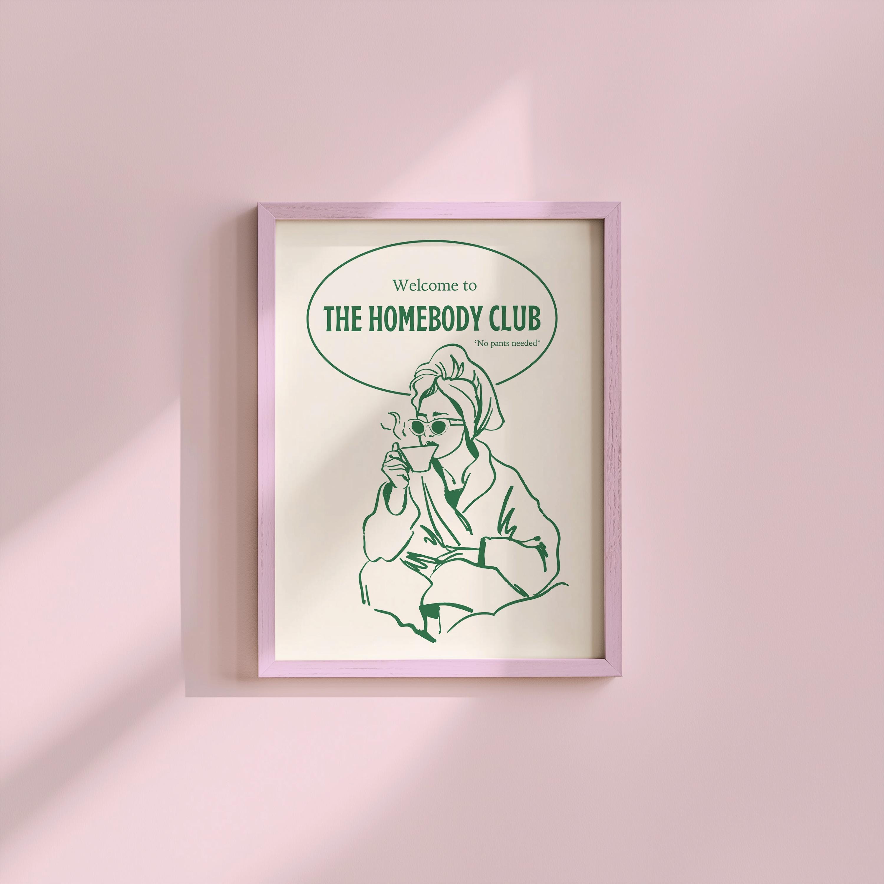 The Homebody Club Zitat Art Print - Trendy Home Art - Lustige Sprüche Poster - Grüne Girly Wandkunst - Ästhetische Wandkunst - Introvert Art Poster