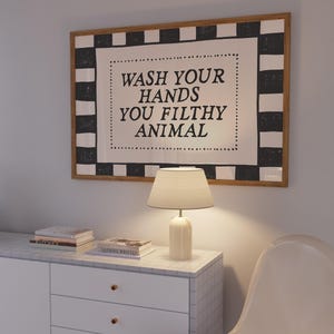 Wash Your Hands Ya Filthy Animal | Black & White Checkered Art | Bathroom Sign | Digital Print | Horizontal image 6
