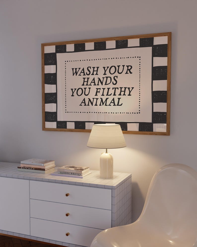Wash Your Hands Ya Filthy Animal | Black & White Checkered Art | Bathroom Sign | Digital Print | Horizontal image 6