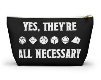 Yes, They're All Necessary Dice Bag | DnD Dice Bag, Dice Pouch | D&D, RPG, Pathfinder, Gift, Meme