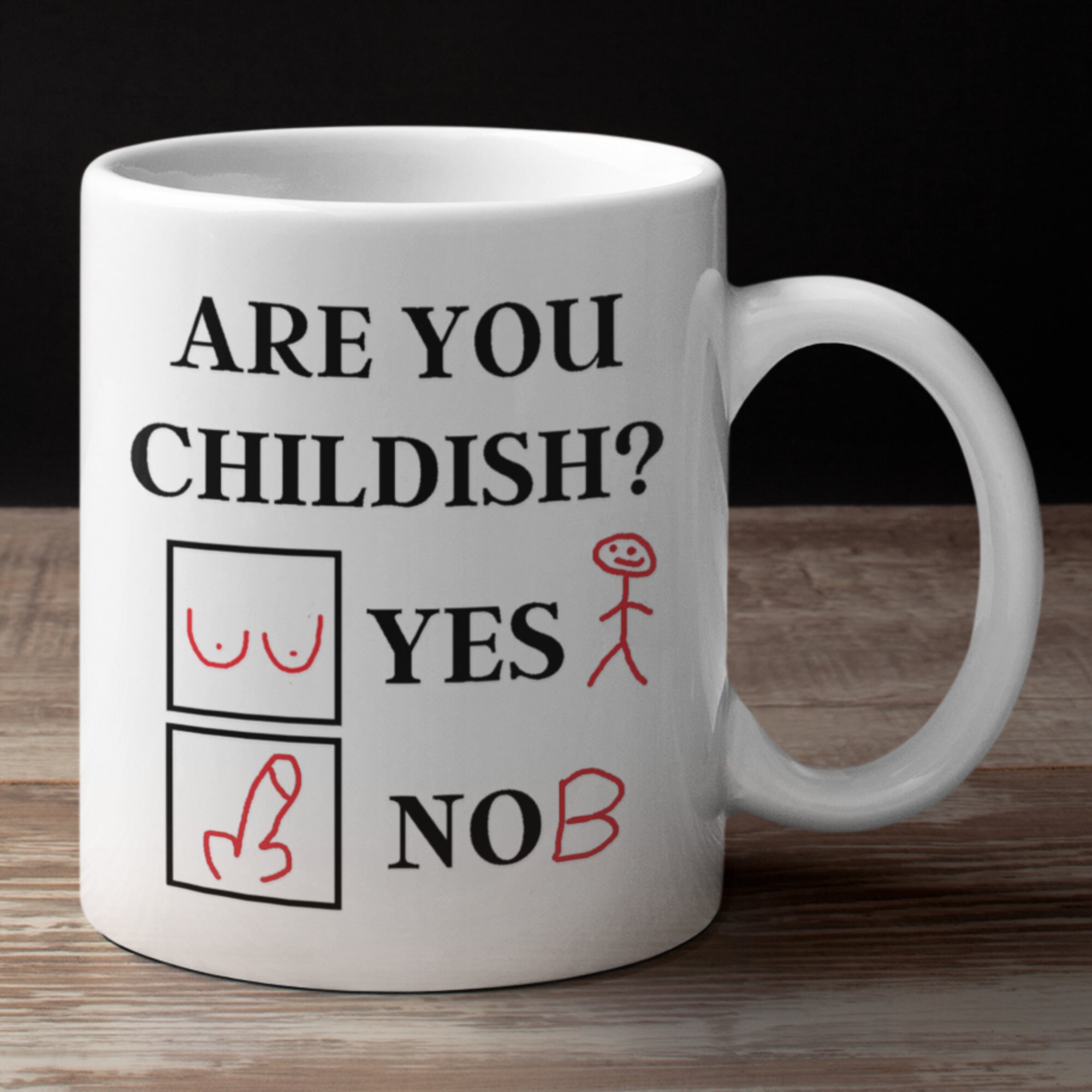 Are You Childish Coffee Mug Yes or No Tea Cup Immature Etsy