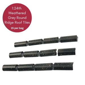 May include: Three rows of weathered grey round ridge roof tiles, each tile is about 1 inch long. 1:24th scale model roof tiles. 15 per bag.