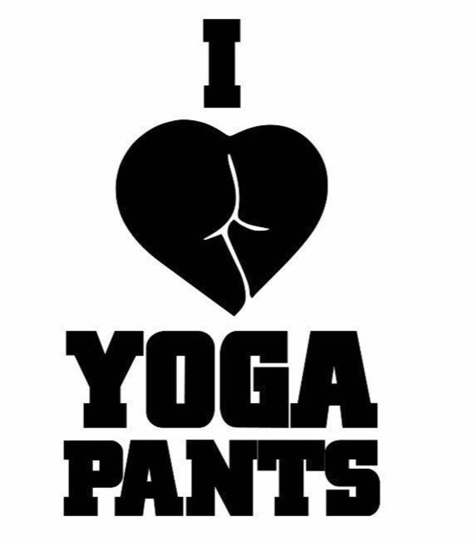I love yoga pants decal sticker 5 or 7 sizes . Jdm funny for | Etsy