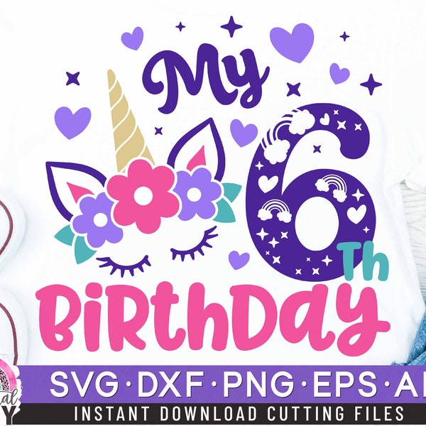 My 6th Birthday Svg, It's my Birthday Svg, Unicorn Birthday Svg, Birthday Girl Svg, Rainbow Horn, Unicorn Birthday Shirt Svg