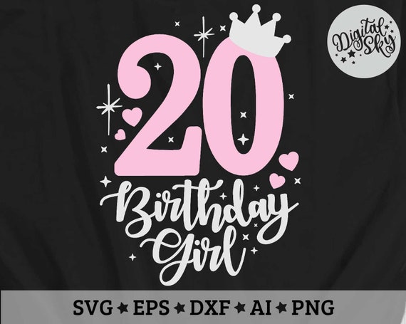 Download 20 Birthday Svg 20th Birthday Girl Svg Number Twenty Svg Etsy