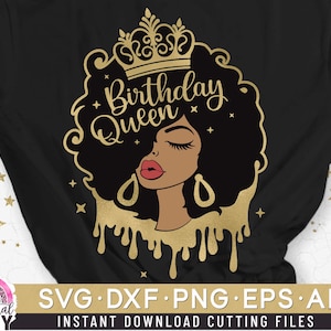 Birthday Queen Svg, Afro Girl Svg, Afro Queen Svg, Birthday Drip Svg, Cut File Svg, Dxf, Eps, Png